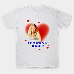 Feminine Rage! T-Shirt